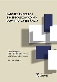 Saberes Expertos E Medicalização No Domínio Da Infância, do autor Sandra Caponi