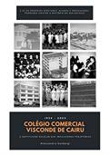 Ler Colégio Comercial Visconde de Cairu: A instituição escolar que impulsionou trajetórias, do autor Alessandra Gaidargi