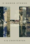 Ler O homem eterno (Clássicos MC), do autor G. K. Chesterton