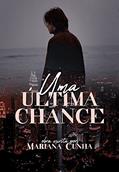 Ler Uma Última Chance, do autor Mariana Cunha