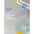 Ler RESOLUÇÃO ONLINE DE DISPUTAS: CASOS BRASILEIROS, do autor JULIANA LOSS; DANIEL ARBIX Ler RESOLUÇÃO ONLINE DE DISPUTAS: CASOS BRASILEIROS, do autor JULIANA LOSS; DANIEL ARBIX