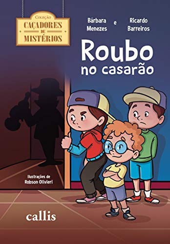 Ler Roubo No Casarão: 01, do autor Barbara Menezes; Ricardo Barreiros Ler Roubo No Casarão: 01, do autor Barbara Menezes; Ricardo Barreiros