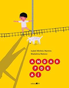 Andar por aí, do autor Isabel Minhós Martins; Madalena Matoso