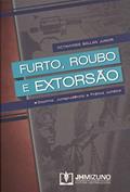 Ler Furto, Roubo e Extorsão, do autor Octahydes Ballan Junior