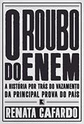 Ler O roubo do Enem, do autor Renata Cafardo