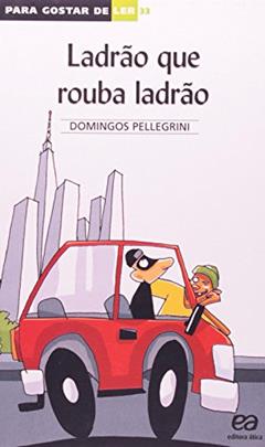 Ladrão Que Rouba Ladrão, do autor Domingos Pellegrini