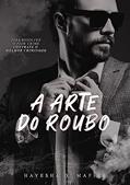 Ler A Arte do Roubo, do autor Hayesha Di Maffei