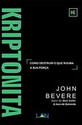 Ler Kriptonita: Como destruir o que rouba a sua força, do autor John Bevere