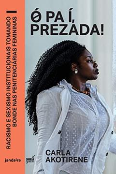 Ó pa í, Prezada, do autor Carla Akotirene
