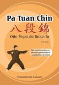 Ler PA TUAN CHIN - Oito Peças do Brocado, do autor Fernando De Lazzari Ler PA TUAN CHIN - Oito Peças do Brocado, do autor Fernando De Lazzari