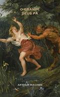 Ler O Grande Deus Pã: Edição Bilíngue, do autor Arthur Machen