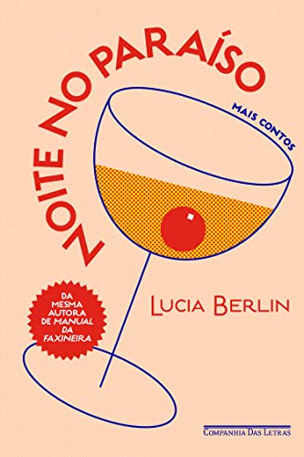 Ler Noite no paraíso: Mais contos, do autor Lucia Berlin