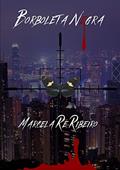 Ler Borboleta Negra, do autor Marcela Re Ribeiro