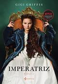 Ler A Imperatriz: Baseado na série da Netflix, do autor Gigi Griffis