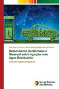 Ler Crescimento da Mamona e Girassol sob Irrigação com Água Residuária: Culturas Agroenergéticas, do autor Júlia Soares Pereira; Maria Sallydelândia Sobral de Farias Ler Crescimento da Mamona e Girassol sob Irrigação com Água Residuária: Culturas Agroenergéticas, do autor Júlia Soares Pereira; Maria Sallydelândia Sobral de Farias