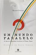 Ler Um Mundo Paralelo. A Vida da Comunidade Brasileira de Oizumi, Japão, do autor Masayuki Fukasawa