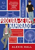 Ler Procura-se um namorado - Sucesso no TikTok, do autor Alexis Hall Ler Procura-se um namorado - Sucesso no TikTok, do autor Alexis Hall