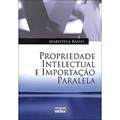 Ler Propriedade Intelectual e Importação Paralela, do autor Maristela Basso
