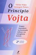 Ler O princípio Vojta: Grupos Musculares na Locomoção Reflexa e na Ontogênese Motora, do autor Václav Vojta
