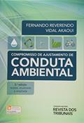 Ler Compromisso de Ajustamento de Conduta Ambiental, do autor Fernando Reverendo Vidal Akaoui