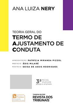 Teoria Geral do Termo de Ajustamento de Conduta, do autor Ana Luiza Nery