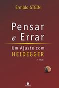 Ler Pensar e Errar: um Ajuste com Heidegger, do autor Ernildo Stein Ler Pensar e Errar: um Ajuste com Heidegger, do autor Ernildo Stein