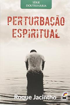 Perturbação Espiritual, do autor Roque Jacintho