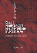Ler Crise E Perturbações No Cumprimento Da Prestação, do autor Judith Martins-costa