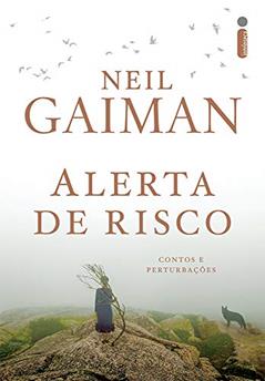 Alerta de Risco - Contos e Perturbações, do autor Neil Gaiman