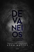 Ler Devaneios de uma mente perturbada: Contos perturbadores, do autor Adam Mattos