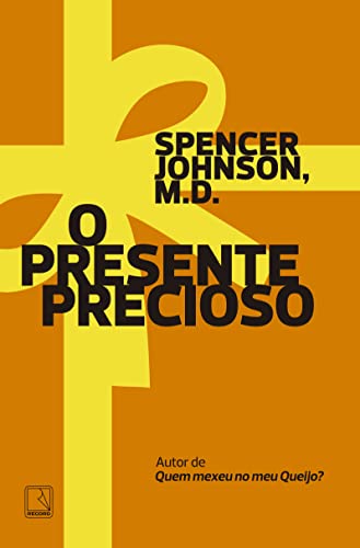 Ler O presente precioso, do autor Spencer Johnson