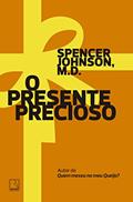 Ler O presente precioso, do autor Spencer Johnson
