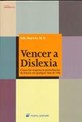 Ler Vencer a Dislexia. Como Dar Resposta as Perturbações da Leitura em Qualquer Fase da Vida, do autor Sally Shaywitz Ler Vencer a Dislexia. Como Dar Resposta as Perturbações da Leitura em Qualquer Fase da Vida, do autor Sally Shaywitz