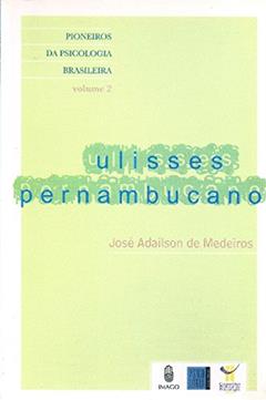 Ulisses Pernambucano (Volume 2), do autor José Adailson de Medeiros