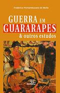 Ler Guerra em Guararapes & outros estudos, do autor Frederico Pernambucano de Mello