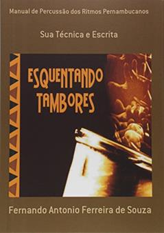 Manual de Percussão dos Ritmos Pernambucanos, do autor Fernando Antonio Ferreira de Souza