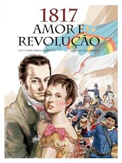 1817 Amor e Revolução, do autor PAULO SANTOS