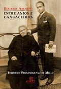 Ler Benjamin Abrahão: Entre anjos e cangaceiros, do autor Mello; Frederico Pernambucano de Ler Benjamin Abrahão: Entre anjos e cangaceiros, do autor Mello; Frederico Pernambucano de