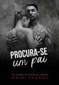 Ler Procura-se um Pai (Amores Pernambucanos Livro 2), do autor Maya Passos