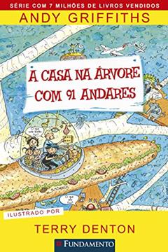 A Casa na Árvore com 91 Andares, do autor Andy Griffiths