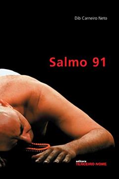Salmo 91, do autor Dib Carneiro Neto