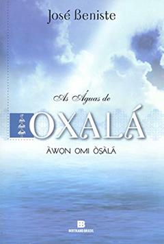 AS ÁGUAS DE OXALÁ, do autor José Beniste