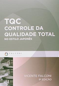 TQC. Controle da Qualidade Total no Estilo Japonês, do autor Vicente Falconi Campos