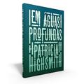 Ler Em águas profundas, do autor Patricia Highsmith