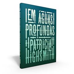 Em águas profundas, do autor Patricia Highsmith