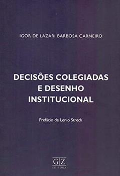 Decisões Colegiadas e Des. Institucional, do autor Igor de Lazari Barbosa Carneiro