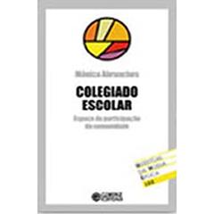 Colegiado Escolar. Espaço de Participação da Comunidade, do autor Monica Abranches