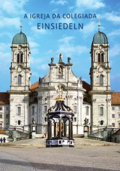 Einsiedeln: A Igreja Da Colegiada: 538, do autor Georg Holzherr