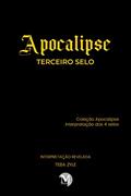 Ler APOCALIPSE - TERCEIRO SELO Coleção Apocalipse - Interpretação dos 4 selos, do autor Teba ZYLE Ler APOCALIPSE - TERCEIRO SELO Coleção Apocalipse - Interpretação dos 4 selos, do autor Teba ZYLE