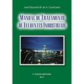 Ler Manual de Tratamento de Efluentes Industriais, do autor José Eduardo W. Cavalcanti Ler Manual de Tratamento de Efluentes Industriais, do autor José Eduardo W. Cavalcanti